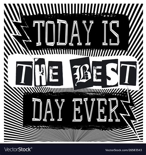 Today Is Best Day Ever Poster Royalty Free Vector Image