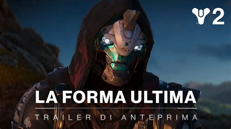 Destiny 2 La Forma Ultima Trailer Di Anteprima IT YouTube