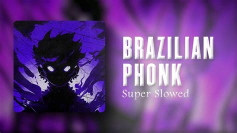 Brazilian Phonk Mano Super Slowed Gym Version Youtube