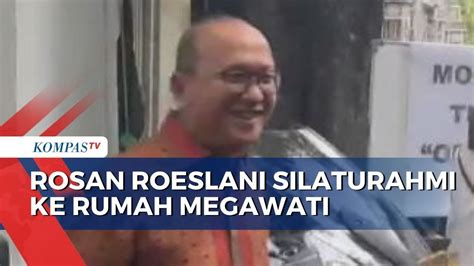 Momen Ketua Tkn Prabowo Rosan Silaturahmi Ke Rumah Megawati Youtube