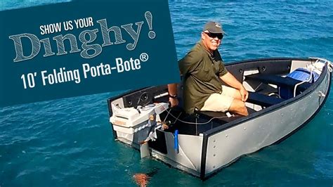 Folding 10 Porta Bote Show Us Your Dinghy Tom Youtube
