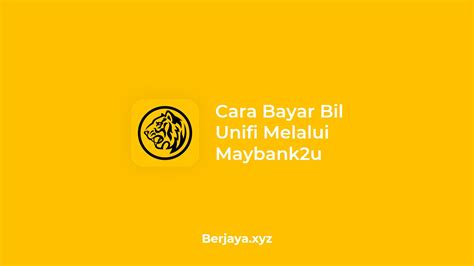 Cara Bayar Bil Unifi Melalui Maybank U Guna Jompay