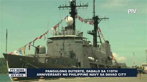 Pangulong Duterte Dadalo Sa 119th Anniversary Ng Philippine Navy Sa