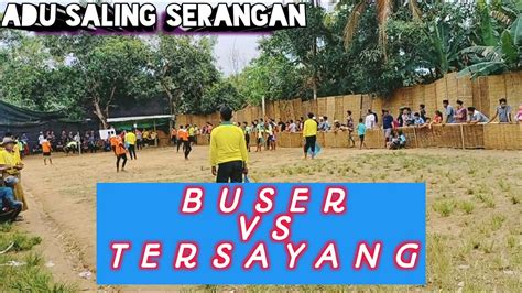 Buser Vs Tersayang Turnamen Ta Tong Gila Cup 2022 YouTube