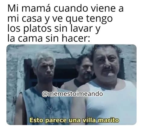 Mi Mam Cuando Viene A Mi Casa Y Ve Que Tengo Los Platos Sin Lavar Y La