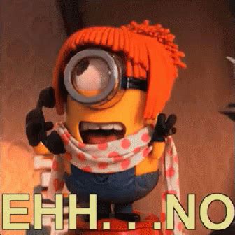 Ehhh No Minion Despicable Me Minions Ehh Discover Share GIFs