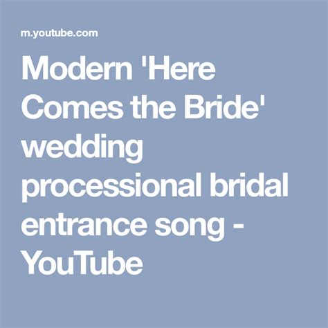 Modern Here Comes The Bride Wedding Processional Bridal Entrance Song