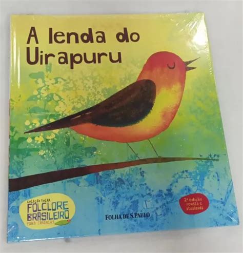 Livro A Lenda Do Uirapuru Cole O Folha Folclore Brasileiro Para