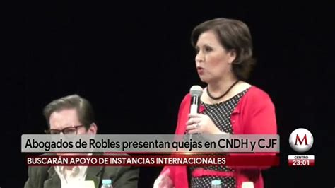 Defensa De Rosario Robles Interpone Queja En Cndh Por Encarcelamiento