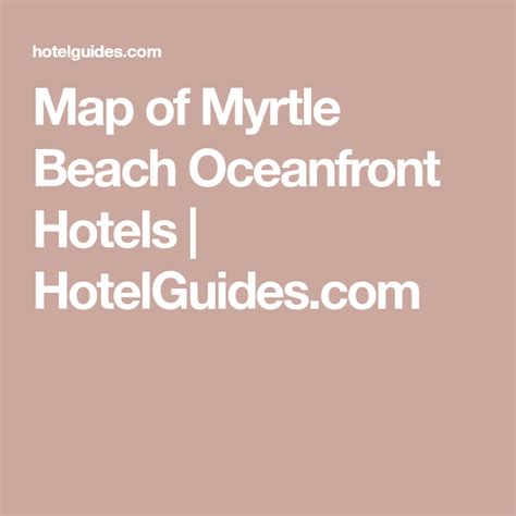 Map Of Myrtle Beach Oceanfront Hotels Myrtle Beach Map Myrtle Beach Oceanfront