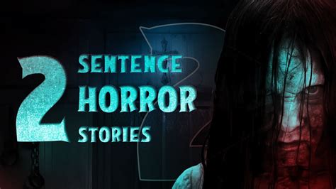 35 Two Sentence Horror Stories From Reddit Vol 11 YouTube