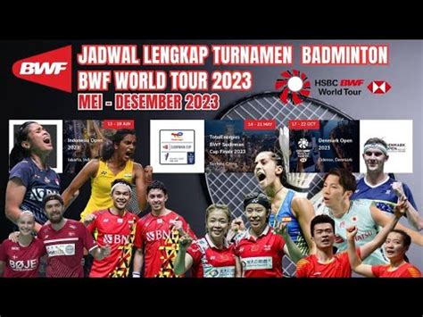 Jadwal Lengkap Turnamen Badminton Calender Bwf World Tour Bulan