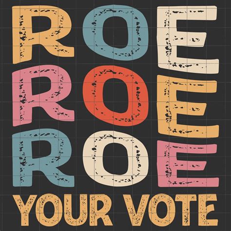 Roe Roe Roe Your Vote Svg Womens Rights Rbg Svg Save Roe Sublimate