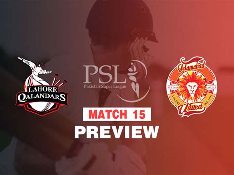 Psl 2021 Lahore Qalandars Vs Islamabad United Stats Preview Team