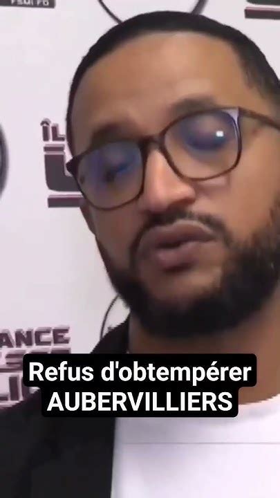 Refus Dobtempérer à Aubervilliers 14032024 Youtube