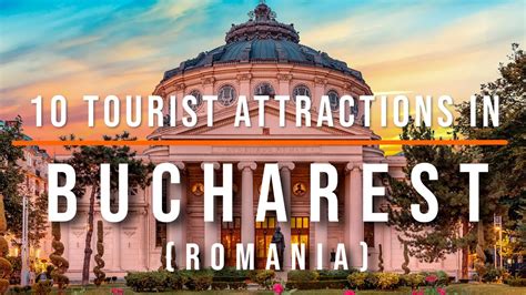 10 Top Tourist Attractions In Bucharest Romania Travel Video