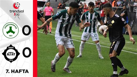 Bitexen Giresunspor 0 0 Altay Highlights Özet Trendyol 1 Lig