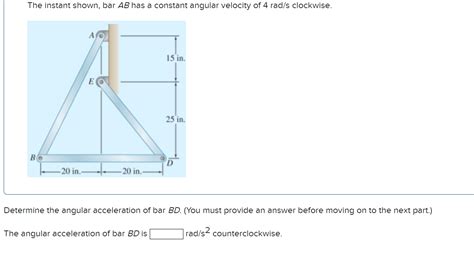 Solved The Instant Shown Bar Ab Has A Constant Angular