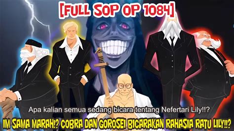 FULL SOP OP 1084 IM SAMA MARAH GOROSEI TAKUT KARENA BICARAKAN ABAD