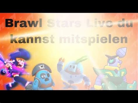 Brawl Stars Live Jeder Kann Mitspielen Minigames Und Mehr Heute 2420