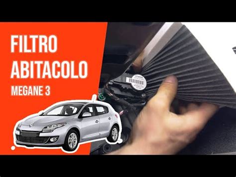 Comment Remplacer Le Filtre Air D Habitacle Dans Renault Megane