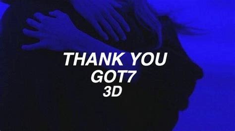 [3d Audio] Got7 Thank You Use Headphones Youtube