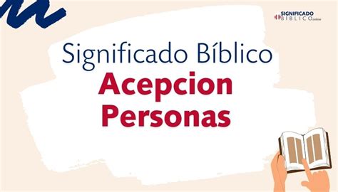 Significado Bíblico Acepción Personas Qué significa según la Biblia