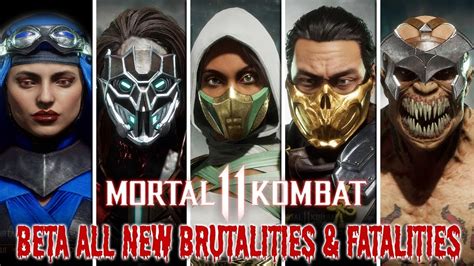 Mortal Kombat 11 Beta All New Brutalities And Fatalities Youtube