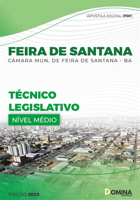 Apostila Câmara Feira Santana BA 2023 Técnico Legislativo