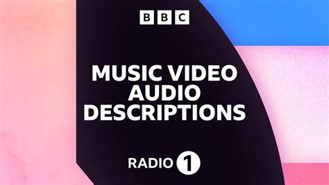 Bbc Sounds Radio 1 Music Video Audio Descriptions Available Episodes