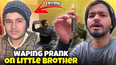 Waping Prank On My Brother Gone Wrong 😭 Yeh To Ronai Lag Gya 😂