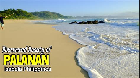 Exploring The Undiscovered Beauty Of Palanan Isabela Youtube