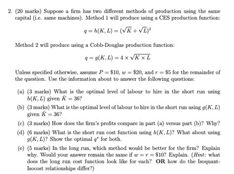 Solved 20 Marks Suppose A Firm Has Two Different Methods