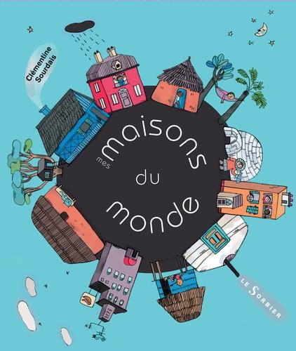 Mes maisons du monde de Clémentine Sourdais Album Livre Decitre