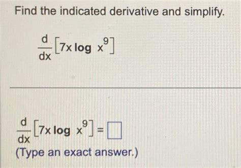 Solved Find The Indicated Derivative And Simplify Chegg