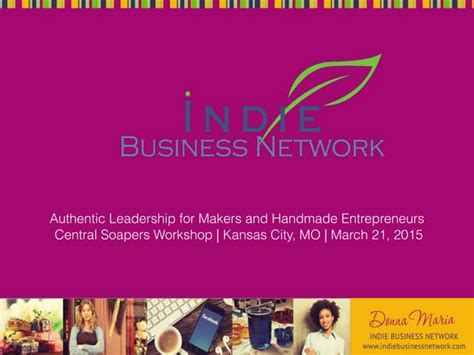 Authentic Leadership For Makers And Handmade Entrepreneurs Ppt Free