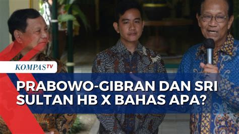 Prabowo Gibran Dan Sri Sultan Hamengkubuwono X Gelar Pertemuan Tertutup