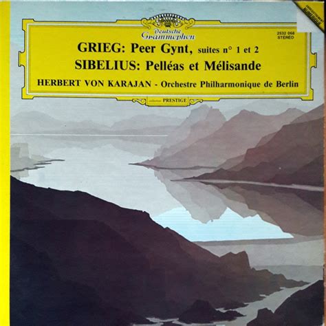 Peer gynt suites n 1 et 2 pelléas et mélisande Edvard Grieg Jean