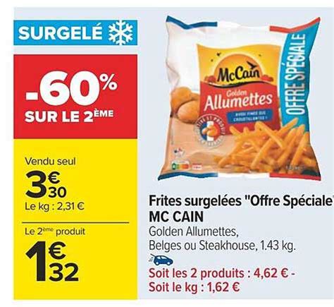 Promo Frites Surgel Es Offre Sp Ciale Mc Cain Chez Carrefour