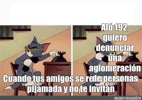 Meme Aló 192 quiero denunciar una aglomeración de personas Cuando