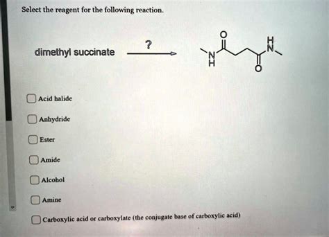 SOLVED Select The Reagent For The Following Reaction H N Dimethyl