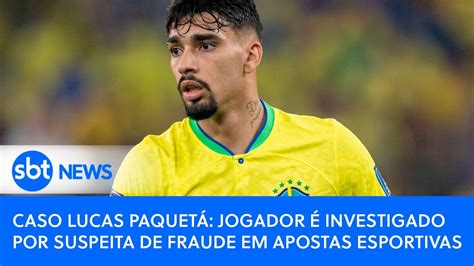 Caso Lucas Paquetá jogador é investigado por suspeita de fraude em