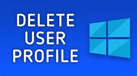 How To Delete User Profile Of An Account In Windows