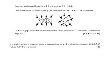 Solved Draw Two Non Isomorphic Graphs With Degre Solutioninn