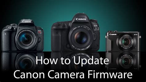 How To Update Canon Camera Firmware How To Update Canon Firmware Top