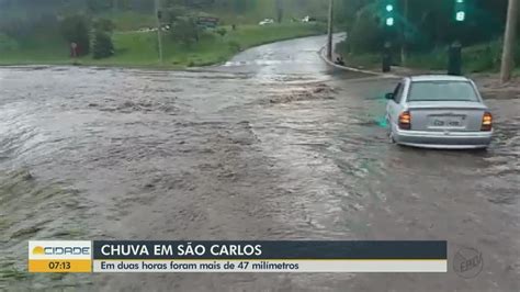 Chuva Alaga Ruas E Avenidas E Causa Transtornos Em S O Carlos E Vargem