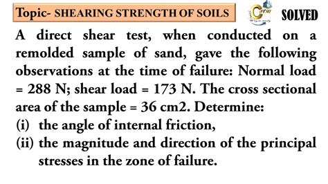 A Direct Shear Test When Conducted On A Remolded Sample Of Sand Gave