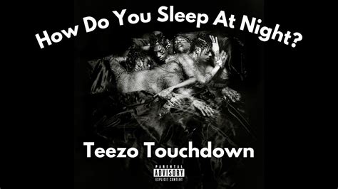 Teezo Touchdown How Do You Sleep At Night Full Album Youtube