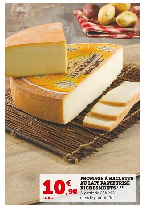 Promo Fromage A Raclette Au Lait Pasteuris Richesmonts Chez Super U