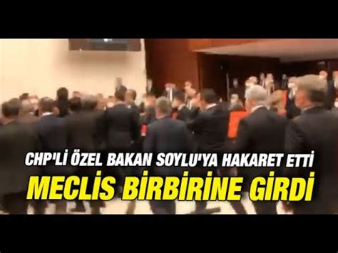 CHP li Özel Bakan Soylu ya hakaret etti Meclis birbirine girdi YouTube